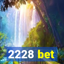 2228 bet